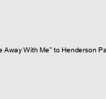 “Come Away With Me” to Henderson Park Inn